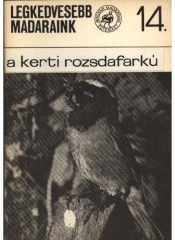 Schmidt Egon - Legkedvesebb madaraink 14. A kerti rozsdafarkú Schmidt Egon - Legkedvesebb madaraink 14. A kerti rozsdafarkú, Budapest 0 antikvár könyv