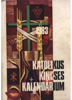  - Katolikus kincses kalendárium 1983.