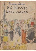 Benamy Sándor - Kis pénzzel nagy utakon