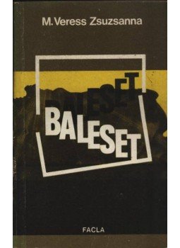 M. Veress Zsuzsanna - Baleset M. Veress Zsuzsanna - Baleset, Temesvár 1981 antikvár könyv