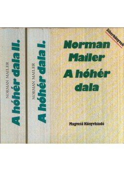 Mailer, Norman - A hóhér dala I-II. Mailer, Norman - A hóhér dala I-II., Budapest 1988 antikvár könyv
