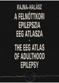 Dr. Rajna Péter,Dr. Halász Péter - A felnőttkori epilepszia EEG atlasza - The EEG of adulthood epilepsy