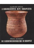 Schreiber Rózsa - A harangedények népe Budapesten