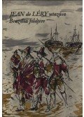 Jean de Léry - Jean de Léry utazása Brazília földjére