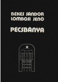 Békés Sándor,Lombosi Jenő - Pécsbánya
