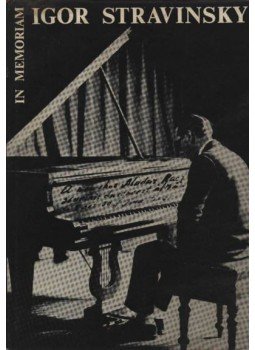 Szőllősy András, Doráti Antal, Bartók Béla, Bárdos Lajos, Gonda János, Mihály András, Somfai László, Kurtág György - In memoriam Igor Stravinsky Szőllősy András, Doráti Antal, Bartók Béla, Bárdos Lajos, Gonda János, Mihály András, Somfai László, Kurtág György - In memoriam Igor Stravinsky, Budapest 1972 antikvár könyv