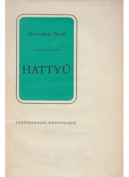 Kosztolányi Dezső - Hattyú Kosztolányi Dezső - Hattyú, Budapest 1972 antikvár könyv