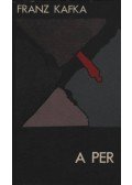 Franz Kafka - A per