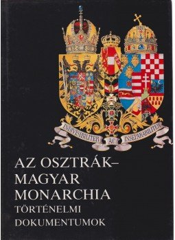 Reden, Alexander Sixtus von - Az Osztrák-Magyar Monarchia Reden, Alexander Sixtus von - Az Osztrák-Magyar Monarchia, Budapest/Salzburg 1989 antikvár könyv