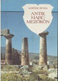 Kertész István - Antik harcmezőkön