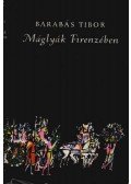 Barabás Tibor - Máglyák Firenzében