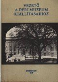 Módy György - Vezető a Déri múzeum kiállításaihoz