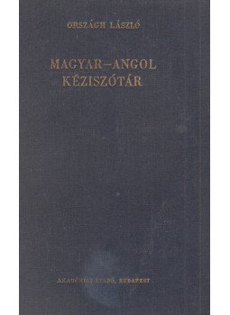 Országh László - Magyar-angol kéziszótár Országh László - Magyar-angol kéziszótár, Budapest 1971 antikvár könyv