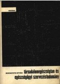 Simonovits István, Dr. - Társadalomegészségtan és egészségügyi szervezéstudomány