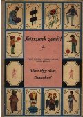 Szabó Helga,Varga Károly,Friss Gábor - Most légy okos Domokos!