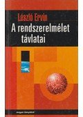László Ervin - A rendszerelmélet távlatai