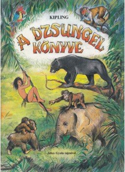 Rudyard Kipling - A dzsungel könyve Rudyard Kipling - A dzsungel könyve, Budapest 0 antikvár könyv