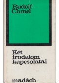 Rudolf Chmel - Két irodalom kapcsolatai