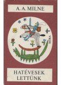 A. A. Milne - Hatévesek lettünk