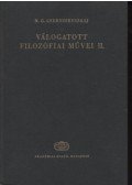 Csernisevszkij, N. G. - Válogatott filozófiai Művei II. kötet