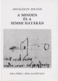 Antalóczy Zoltán - A minden és a semmi határán