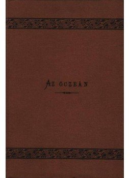 Krümmel Ottó - Az óczeán Krümmel Ottó - Az óczeán, Budapest 1888 antikvár könyv