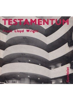 Wright, Frank Lloyd - Testamentum Wright, Frank Lloyd - Testamentum, Budapest 1974 antikvár könyv