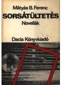 Mátyás B. Ferenc - Sorsátültetés