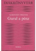 Karinthy Frigyes - Gurul a pénz