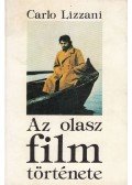 Lizzani, Carlo - Az olasz film története