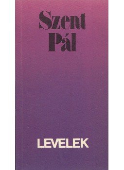 Szent Pál - Levelek Szent Pál - Levelek, Budapest 1991 antikvár könyv