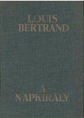 Louis Bertrand - A napkirály