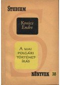 Kovács Endre - A mai polgári történetírás