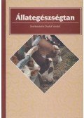 Bálint Tibor,Bicsérdy Gyula,Duduk Vendel,Egri Borisz,Perjés István,Szovátay György - Állategészségtan