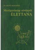 Pethő Menyhért, dr. - Mezőgazdasági növények élettana