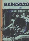 Kovács Menyhért - Hegesztő szakmai ismeretek