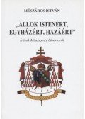 Mészáros István - Állok istenért, egyházért, hazáért