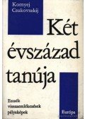 Csukovszkij, Kornyej - Két évszázad tanúja