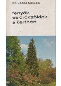 Józsa Miklós - Fenyők és örökzöldek a kertben