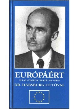 Haas György - Európáért Haas György - Európáért, Békéscsaba 1992 antikvár könyv