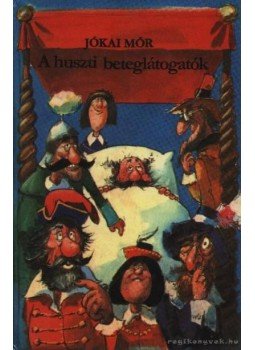Jókai Mór - A huszti beteglátogatók Jókai Mór - A huszti beteglátogatók, Budapest-Uzsgorod 1982 antikvár könyv