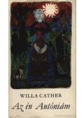 Willa Cather - Az én Antóniám