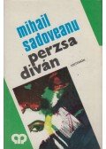 Mihail Sadoveanu - Perzsa díván