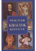 Csiffáry Tamás - Magyar királyok könyve