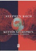 Koch, Stephen - Kettős szerepben