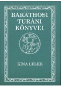 Baráthosi-Balogh Benedek - Kína lelke