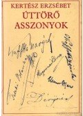 Kertész Erzsébet - Úttörő asszonyok