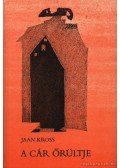 Kross, Jaan - A cár őrültje