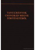 József Farkas - Tanulmányok Csongrád megye történetéből