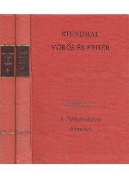 Stendhal - Vörös és fehér I-II. Stendhal - Vörös és fehér I-II., Budapest 1973 antikvár könyv